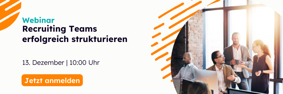 Recruiting Teams erfolgreich strukturieren