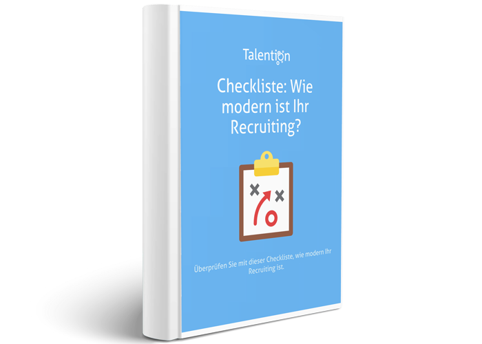 Checkliste Wie modern ist Ihr Recruiting