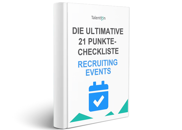 Die ultimative 21 Punkte-Checkliste für Recruiting Events _ Talention 2018